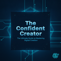 The Confident Creator: Your Step-by-Step Guide to Professional Results